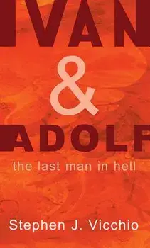 Ivan & Adolf, Paperback/Stephen J. Vicchio