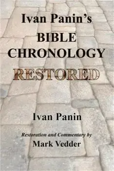 Ivan Panin's Bible Chronology Restored, Paperback/Ivan Panin
