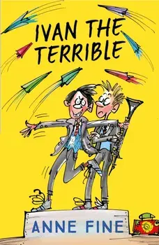 Ivan the Terrible, Paperback/Anne Fine
