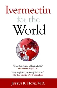 Ivermectin for the World, Paperback/Justus R. Hope