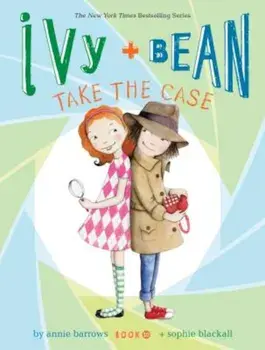 Ivy + Bean Take the Case, Paperback/Annie Barrows