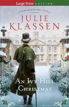 Ivy Hill Christmas. A Tales from Ivy Hill Novella, Paperback/Julie Klassen