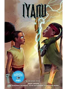 Iyanu: Child of Wonder Volume 5, Paperback/Roye Okupe