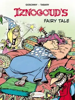 Iznogoud Vol 12: Iznougouds Fairy Tale, Paperback/Rene Goscinny