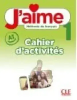 J'aime 1: Niveau A1 - Cahier d'activites, Paperback/Adrien Payet