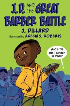 J.D. and the Great Barber Battle, Paperback/J. Dillard