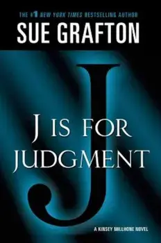 ''J'' Is for Judgment: A Kinsey Millhone Novel, Paperback/Sue Grafton