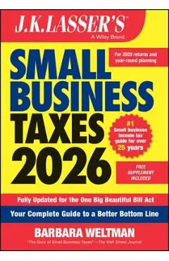 J.K. Lasser's Small Business Taxes 2026: Your Complete Guide to a Better Bottom Line - Barbara Weltman