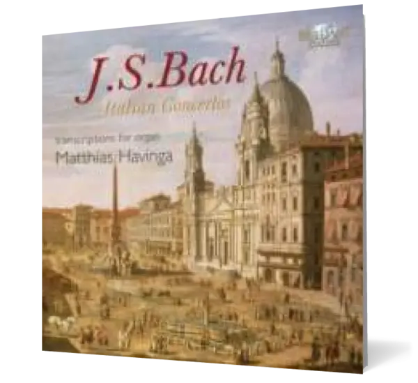 J.S. Bach: Italian Concertos (arrangements for organ)