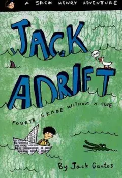Jack Adrift: Fourth Grade Without a Clue: A Jack Henry Adventure, Paperback/Jack Gantos