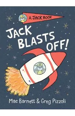 Jack Blasts Off - Mac Barnett
