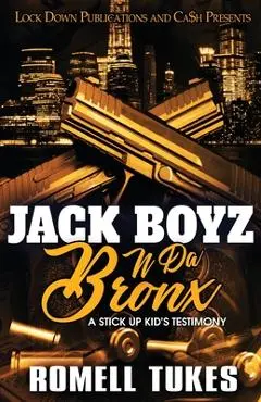 Jack Boyz N Da Bronx - Romell Tukes