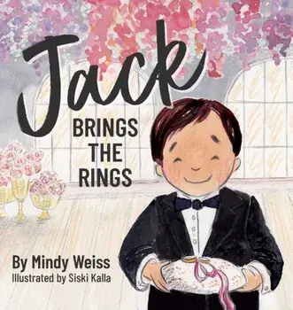 Jack Brings the Rings, Hardcover/Mindy Weiss