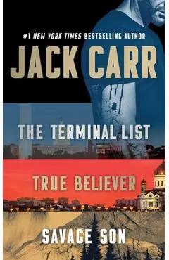 Jack Carr Boxed Set: The Terminal List, True Believer, and Savage Son - Jack Carr