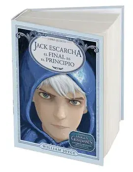 Jack Escarcha: El Final Es El Principio, Hardcover/William Joyce