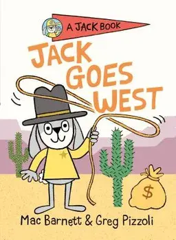 Jack Goes West, Hardcover/Mac Barnett