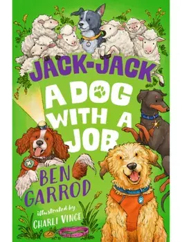 Jack-Jack, A Dog with a Job, Paperback/Ben Garrod
