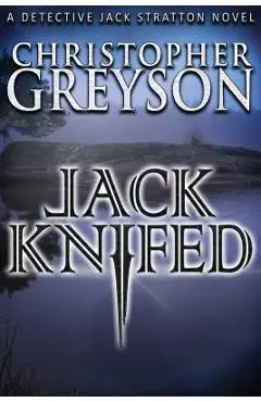 Jack Knifed - Christopher Greyson
