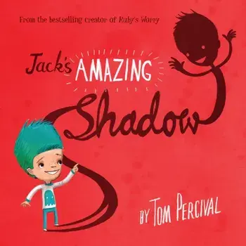 Jack's Amazing Shadow, Paperback/Tom Percival