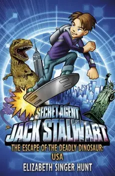 Jack Stalwart: The Escape of the Deadly Dinosaur. USA: Book 1, Paperback/Elizabeth Singer Hunt