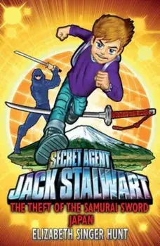 Jack Stalwart: The Theft of the Samurai Sword, Paperback/Elizabeth Hunt