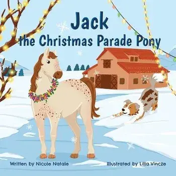 Jack the Christmas Parade Pony, Paperback/Nicole Natale