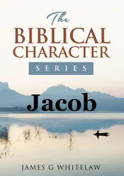 Jacob (Biblical Characters Series), Paperback/James G. Whitelaw