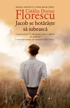 Jacob se hotaraste sa iubeasca/Catalin Dorian Florescu