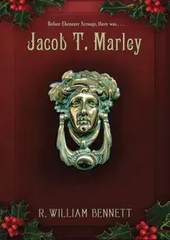 Jacob T. Marley, Paperback/R. William Bennett