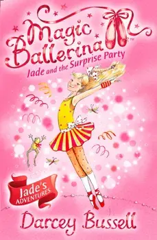 Jade and the Surprise Party, Paperback/CBE Darcey Bussell
