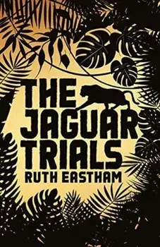Jaguar Trials, Paperback/Ruth Eastham