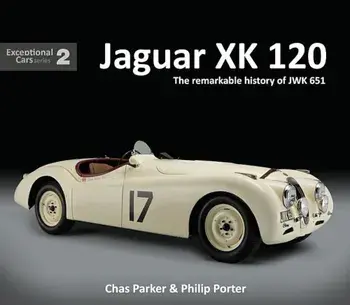 Jaguar Xk 120: The Remarkable History of Jwk 651, Hardcover/Chas Parker