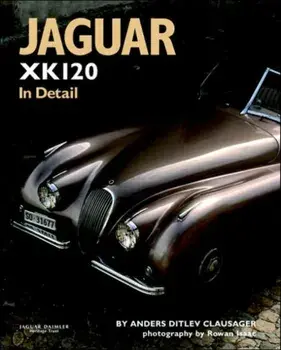 Jaguar XK120 in Detail, Hardback/Anders Ditlev Clausager
