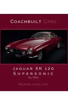 Jaguar Xk120 Supersonic by Ghia - Richard Heseltine