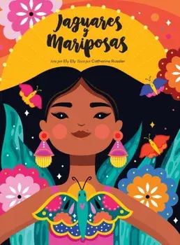 Jaguares y Mariposas, Hardcover/Catherine Russler
