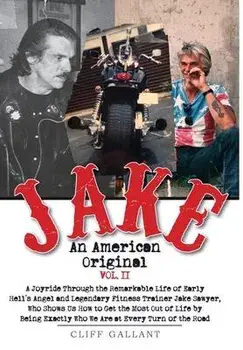 Jake: An American Original: Volume II, Hardcover/Cliff Gallant