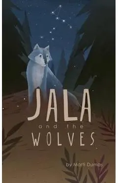 Jala and the Wolves - Marti Dumas