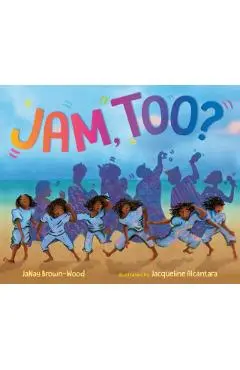 Jam, Too? - Janay Brown-wood