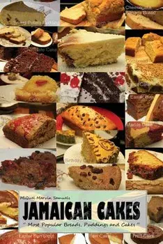 Jamaican Cakes: " Most Popular Breads, Puddings, and Cakes ", Paperback/Miquel Marvin Samuels