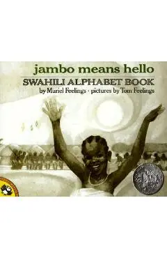 Jambo Means Hello: A Swahili Alphabet Book - Muriel Feelings