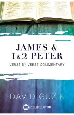James & 1-2 Peter Commentary - David Guzik