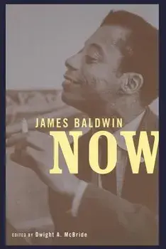 James Baldwin Now, Paperback/Dwight McBride