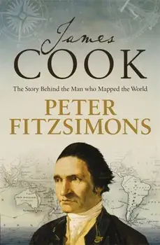 James Cook. The story of the man who mapped the world, Paperback/Peter FitzSimons