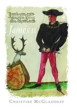 James II, Paperback/Christine McGladdery