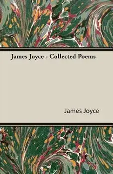 James Joyce - Collected Poems, Paperback/James Joyce