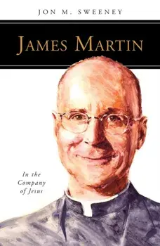 James Martin, SJ: In the Company of Jesus, Paperback/Jon M. Sweeney