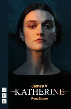 James V: Katherine, Paperback/Rona Munro