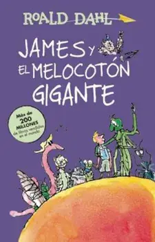 James y El Melocotan Gigante / James and the Giant Peach: Coleccian Dahl, Paperback/Roald Dahl