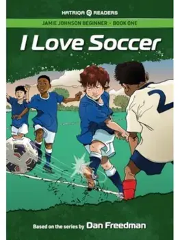 Jamie Johnson: I Love Soccer (HATRIQA Graded Readers), Paperback/Dan Freedman