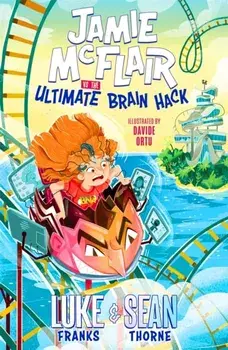 Jamie McFlair Vs The Ultimate Brain Hack. Book 2, Paperback/Sean Thorne